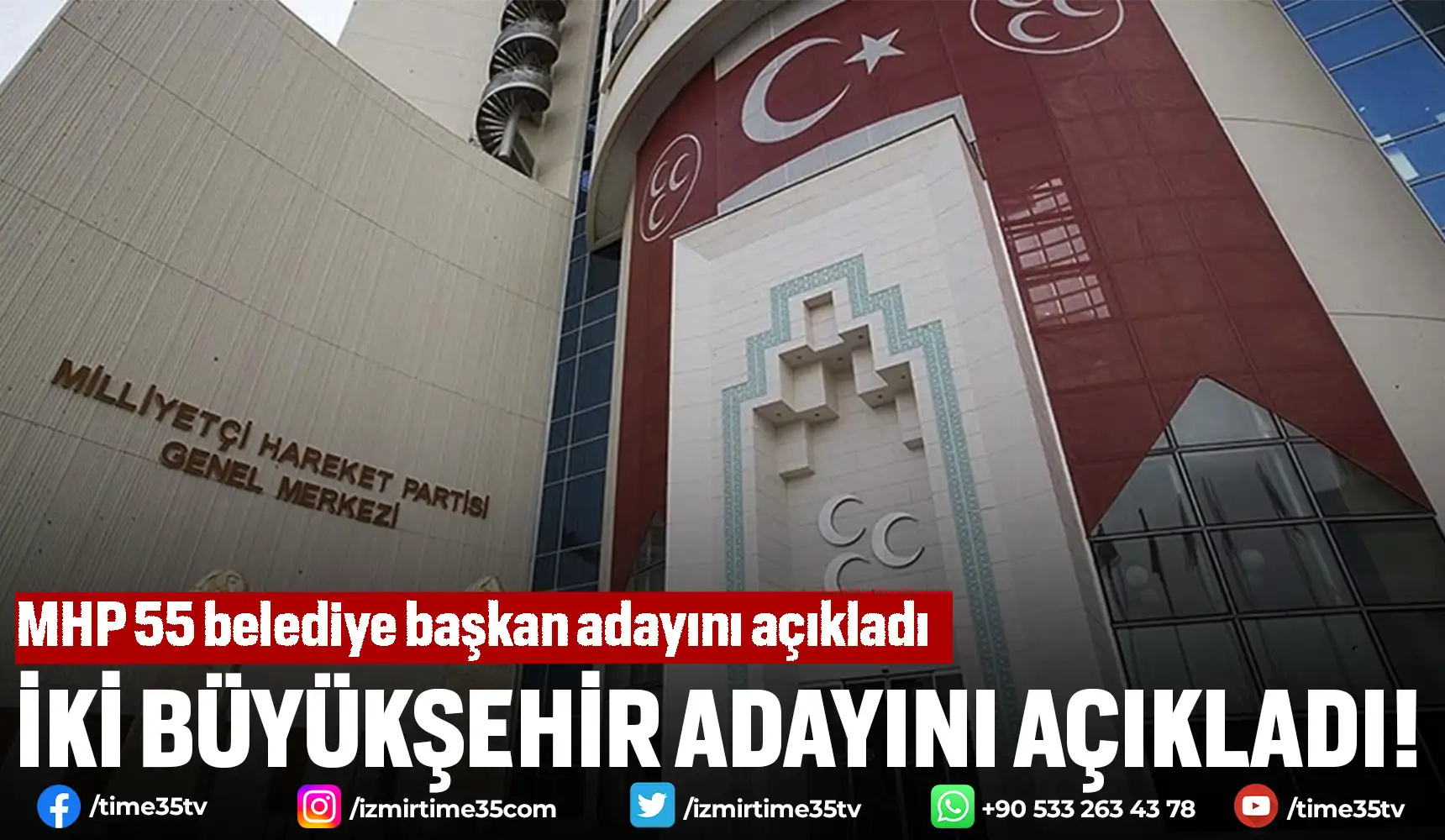 MHP 55 belediye başkan adayını açıkladı İzmir in En İyi Haber Sitesi