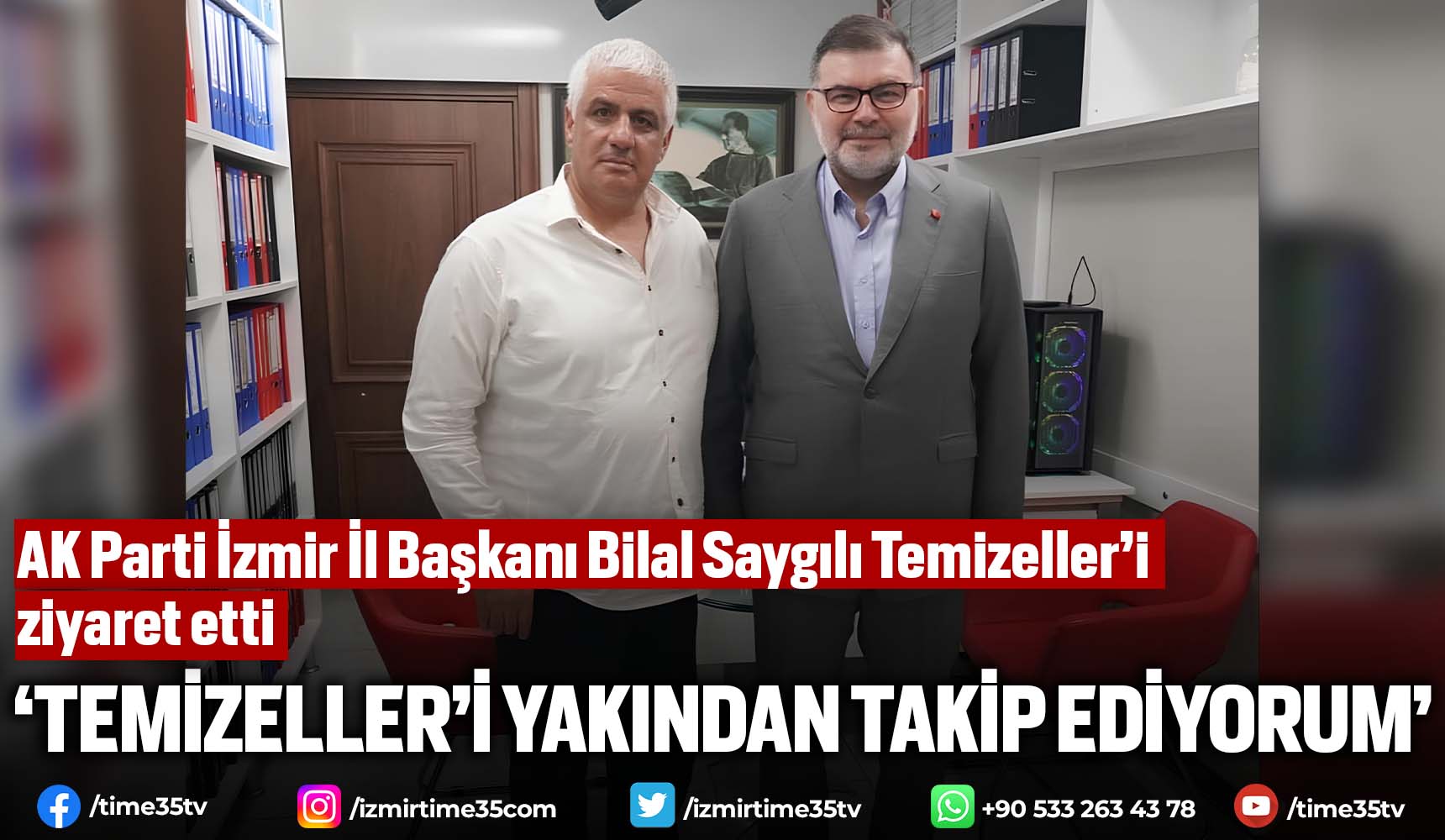 AK Parti İzmir İl Başkanı Saygılı dan Temizeller e ziyaret İzmir in