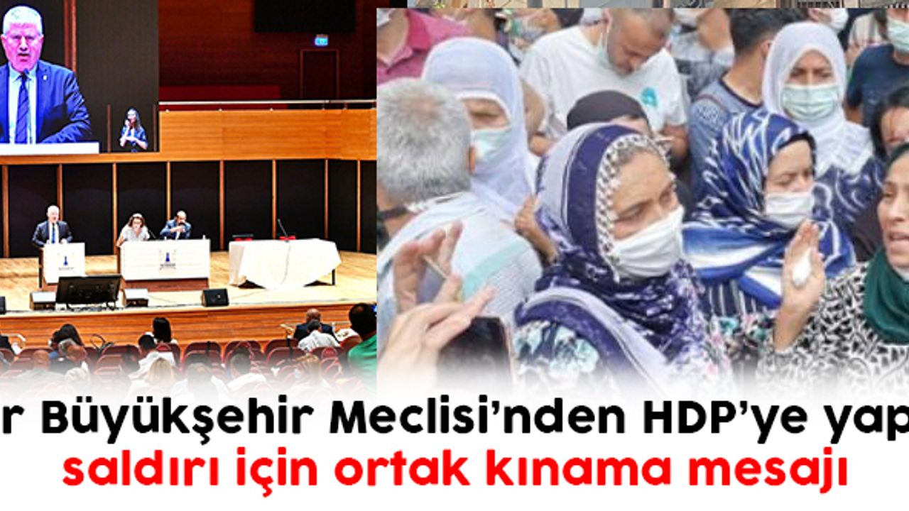İBB Meclisi’nden HDP’ye yapılan saldırı için ortak kınama mesajı