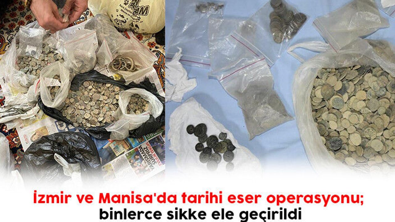 İzmir ve Manisa'da tarihi eser operasyonu; binlerce sikke ele geçirildi