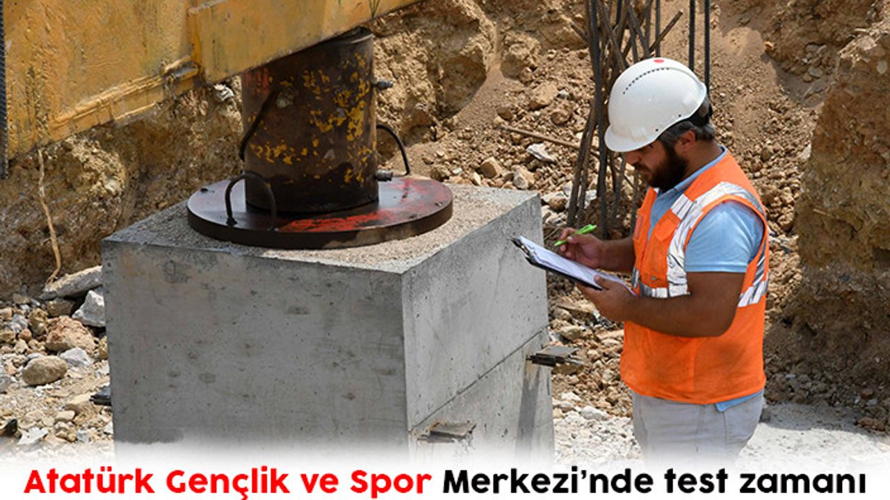 Atatürk Gençlik ve Spor Merkezi’nde test zamanı