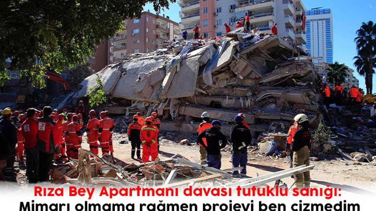 Rıza Bey Apartmanı davası tutuklu sanığı: Mimarı olmama rağmen projeyi ben çizmedim