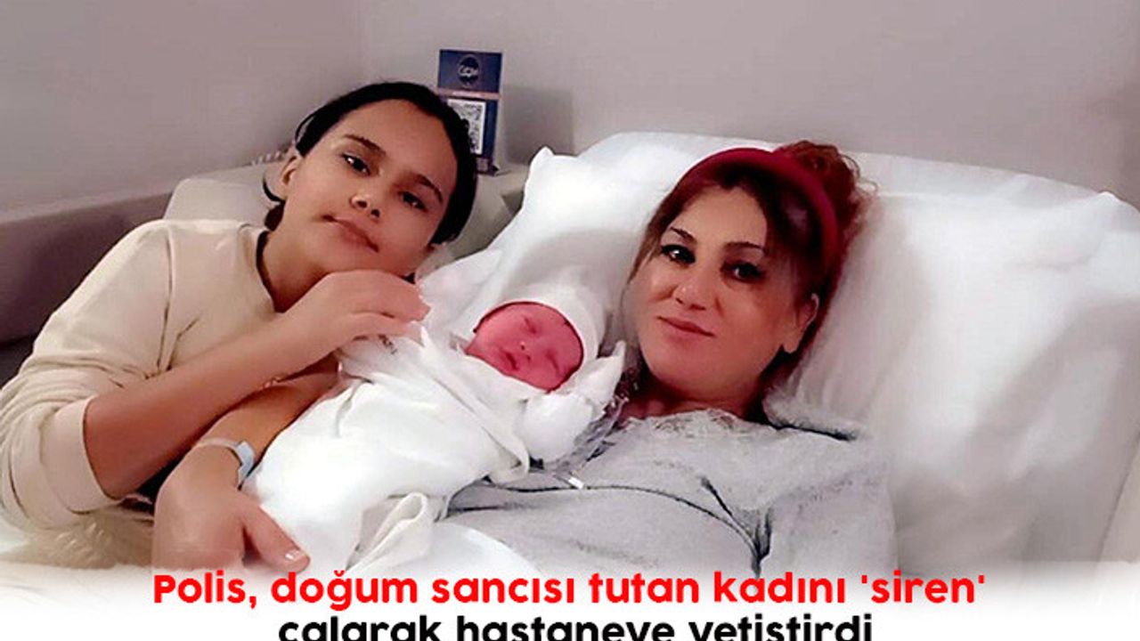 Polis, doğum sancısı tutan kadını 'siren' çalarak hastaneye yetiştirdi