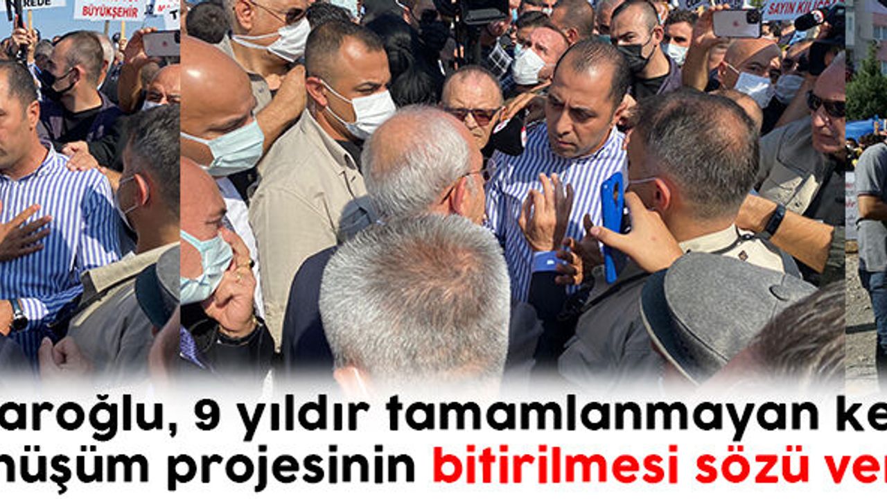 Kılıçdaroğlu, 9 yıldır tamamlanmayan kentsel dönüşüm projesinin bitirilmesi sözü verdi