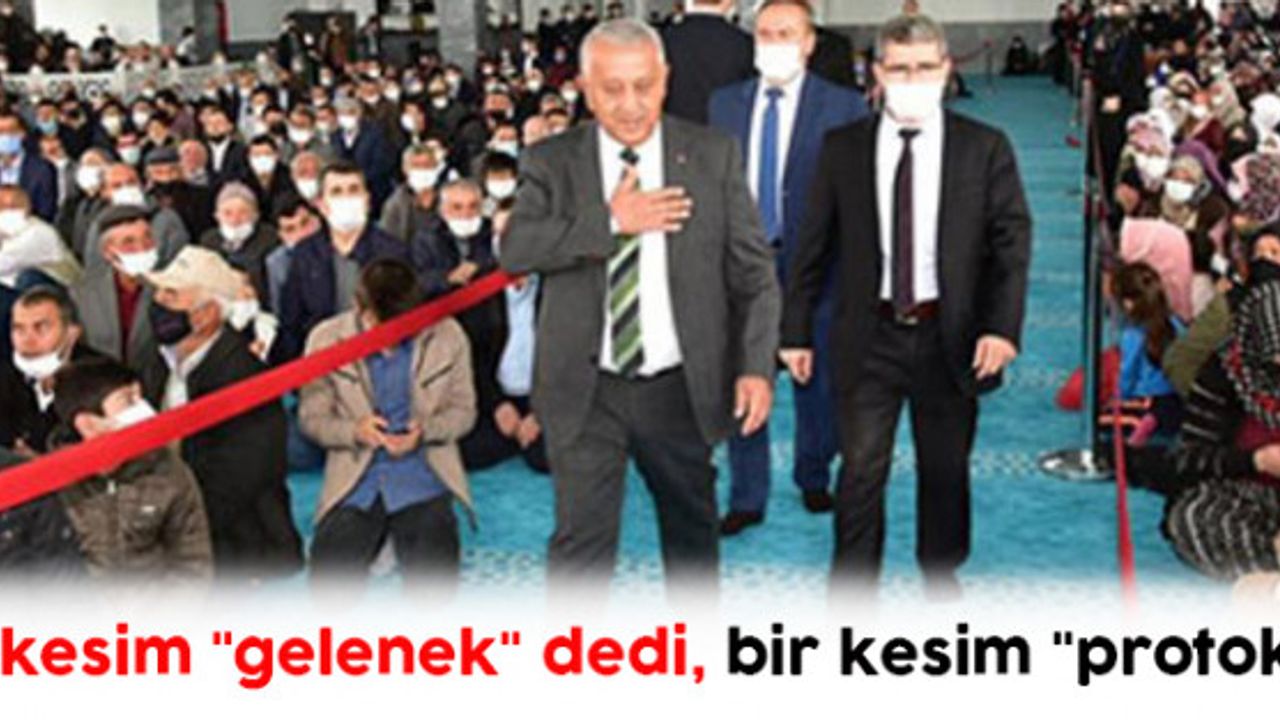 Bir kesim 'gelenek' dedi, bir kesim 'protokol'