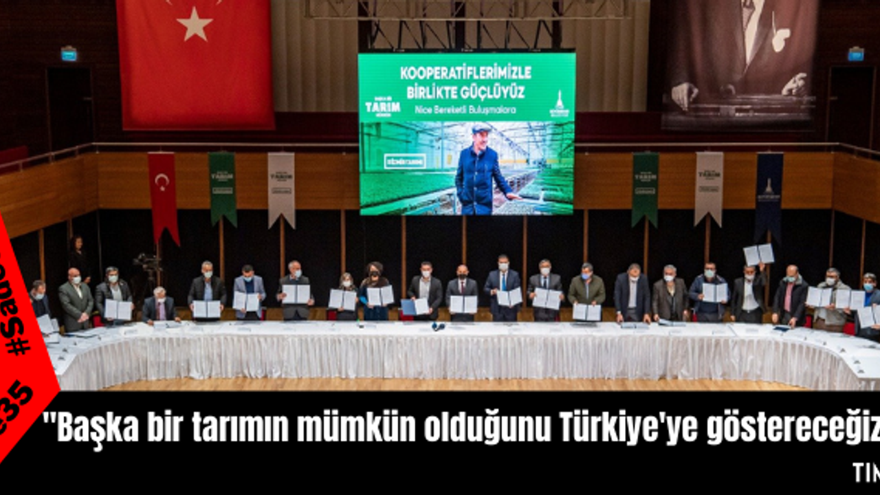 Başka bir tarımın mümkün olduğunu Türkiye'ye göstereceğiz
