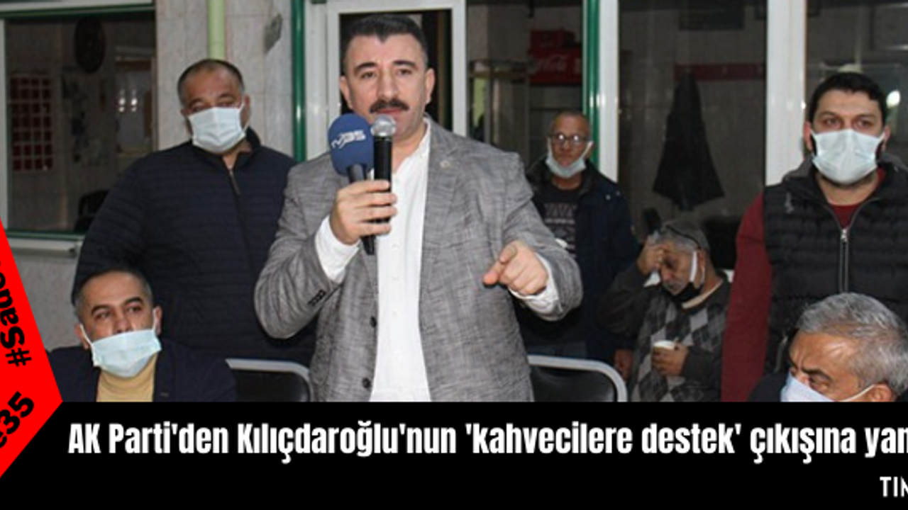AK Parti'den Kılıçdaroğlu'nun 'kahvecilere destek' çıkışına yanıt
