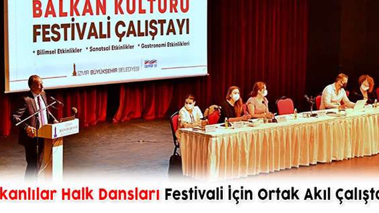 Balkanlılar Halk Dansları Festivali İçin Ortak Akıl Çalıştayı