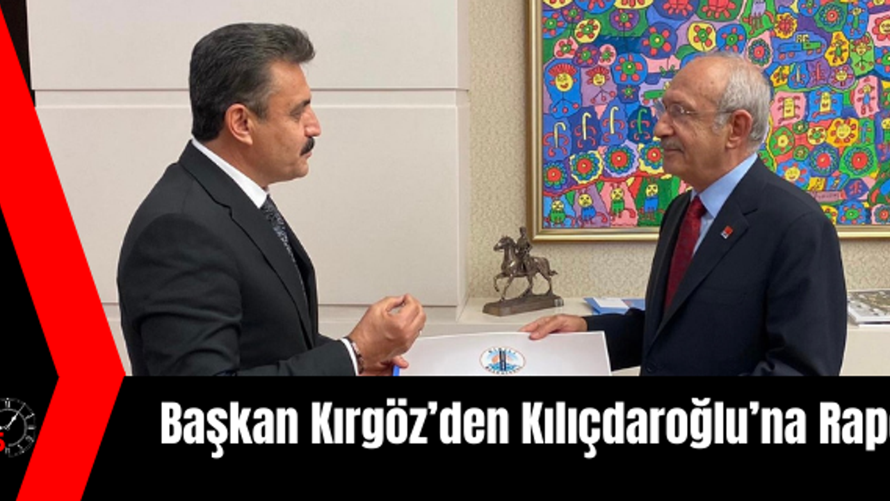 Başkan Kırgöz’den Kılıçdaroğlu’na 550 Günlük Rapor 