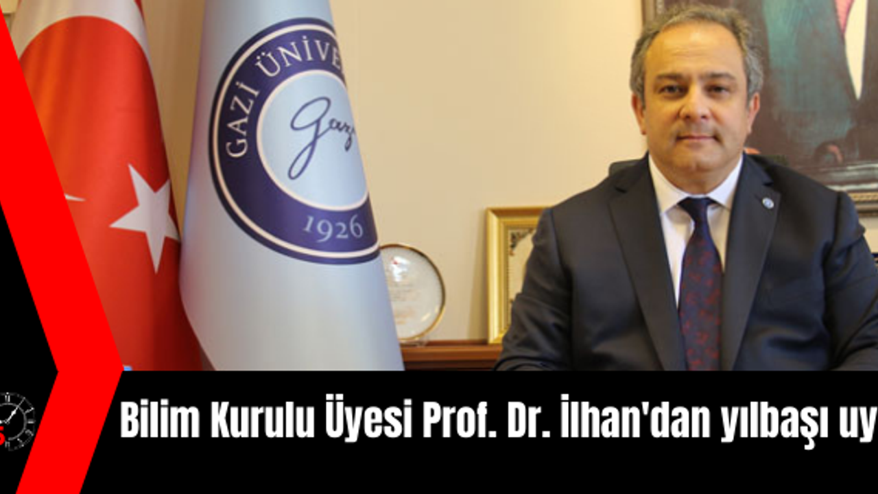 Bilim Kurulu Üyesi Prof. Dr. İlhan'dan yılbaşı uyarısı