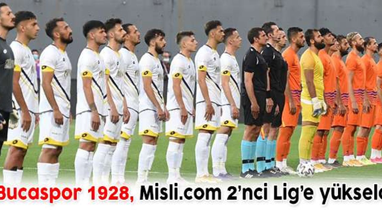 Bucaspor 1928, Misli.com 2’nci Lig’e yükseldi 
