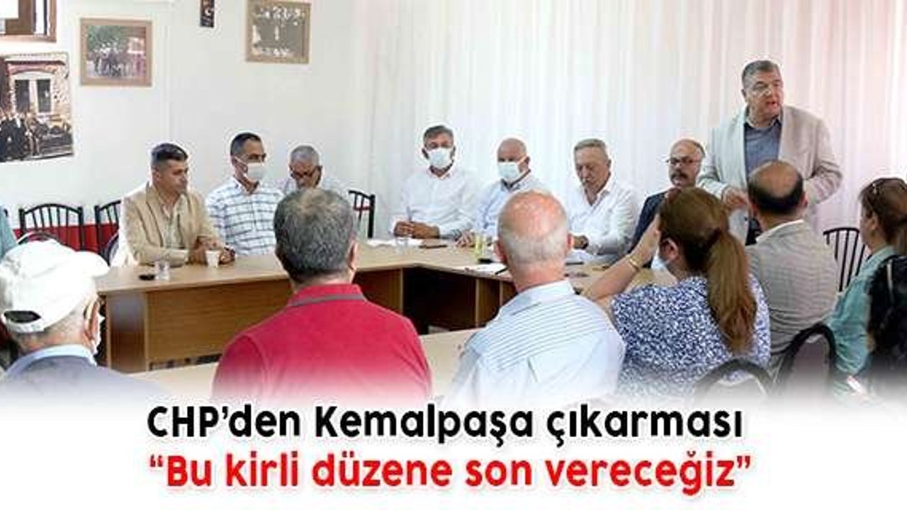CHP’den Kemalpaşa çıkarması “Bu kirli düzene son vereceğiz”