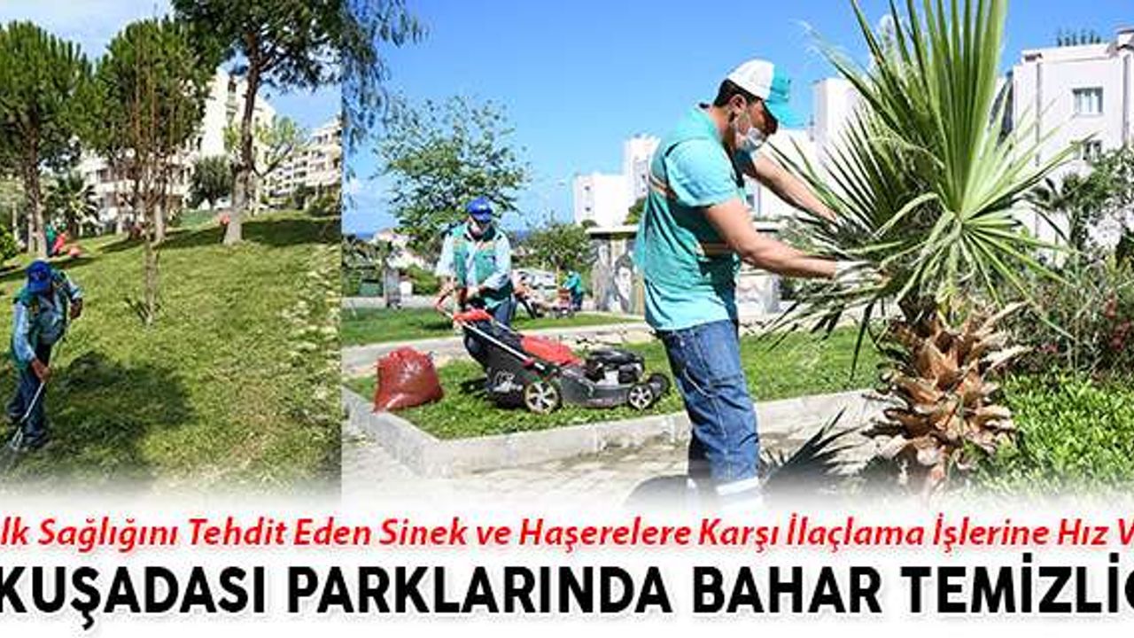 Kuşadası Parklarında Bahar Temizliği