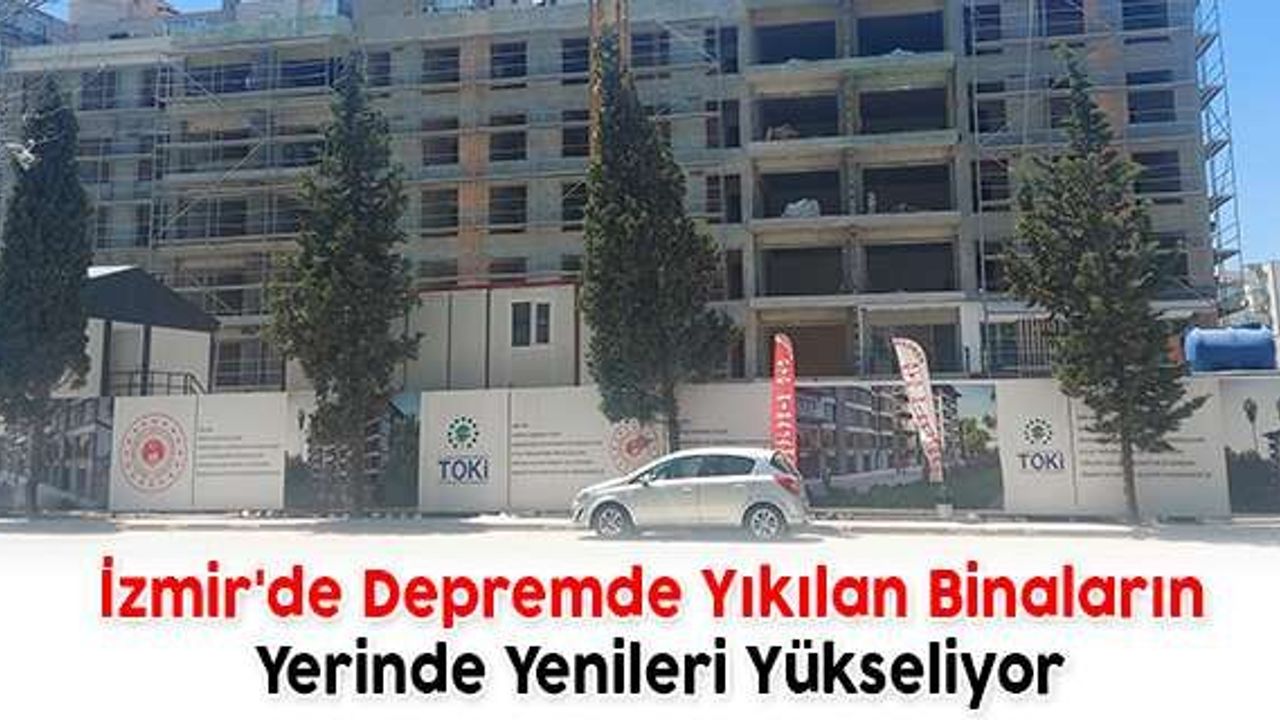 Depremde Yıkılan Binaların Yerinde Yenileri Yükseliyor