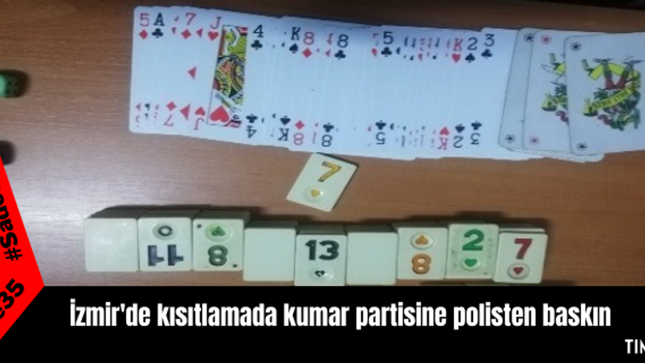İzmir'de kısıtlamada kumar partisine polisten baskın