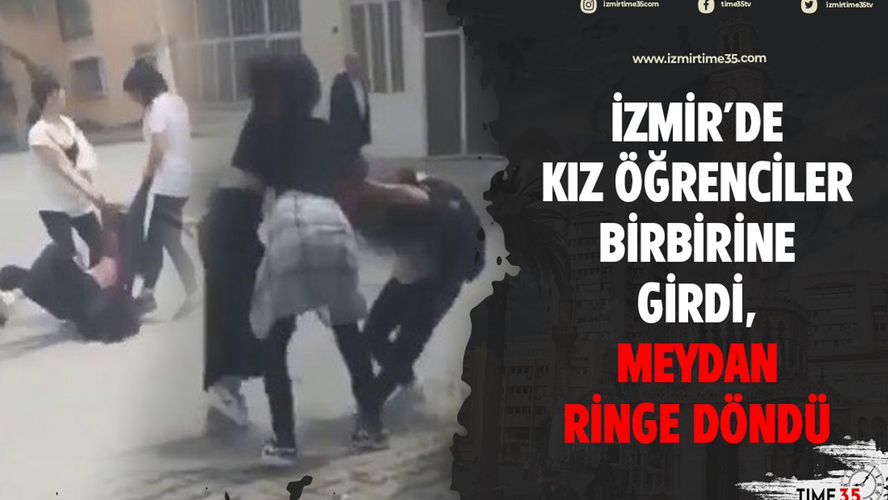 İzmir’de kız öğrenciler birbirine girdi, meydan ringe döndü