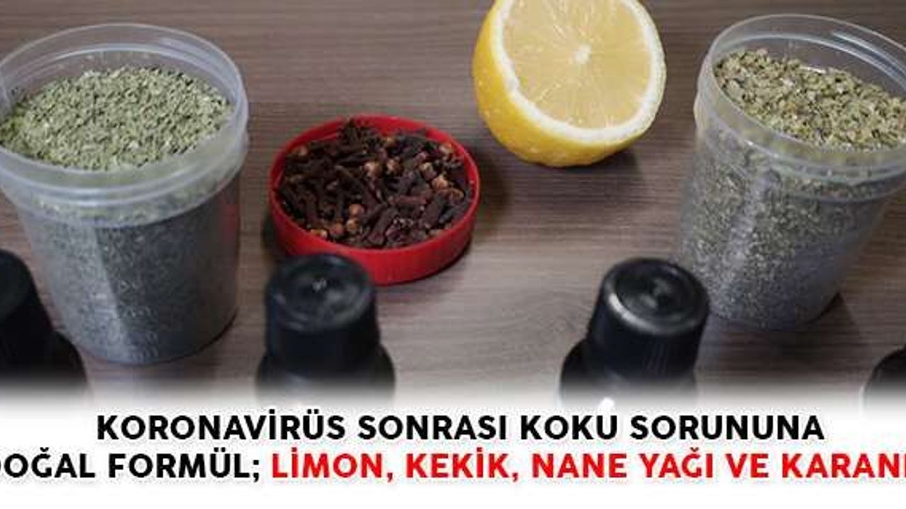KORONAVİRÜS SONRASI KOKU SORUNUNA DOĞAL FORMÜL; LİMON, KEKİK, NANE YAĞI VE KARANFİL