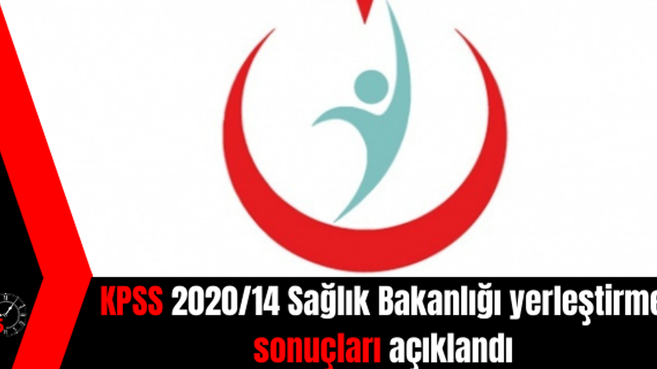 KPSS 2020/14 Sağlık Bakanlığı yerleştirme sonuçları belli oldu