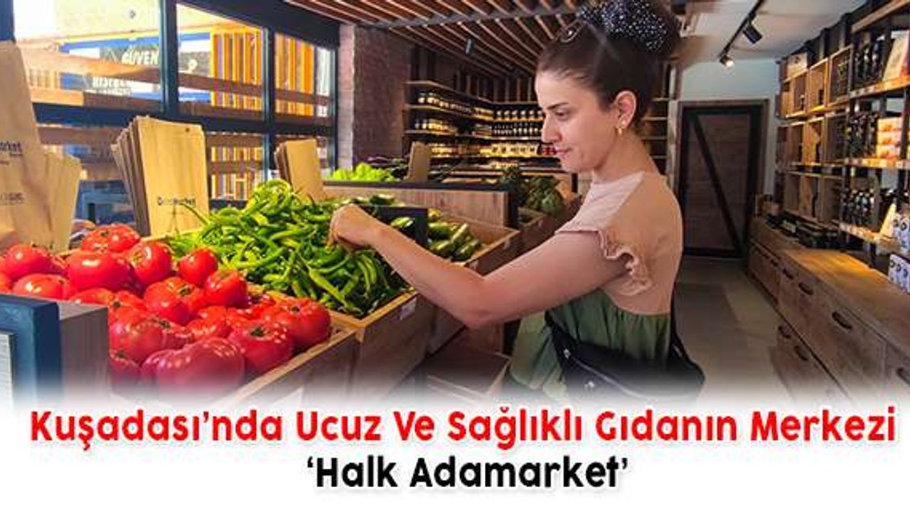 Kuşadası’nda ‘Halk Adamarket’