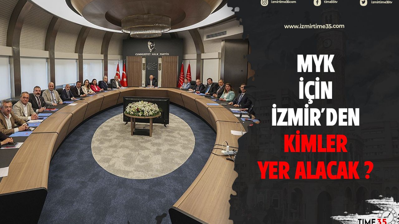 MYK için İzmir'den kimler yer alacak ?
