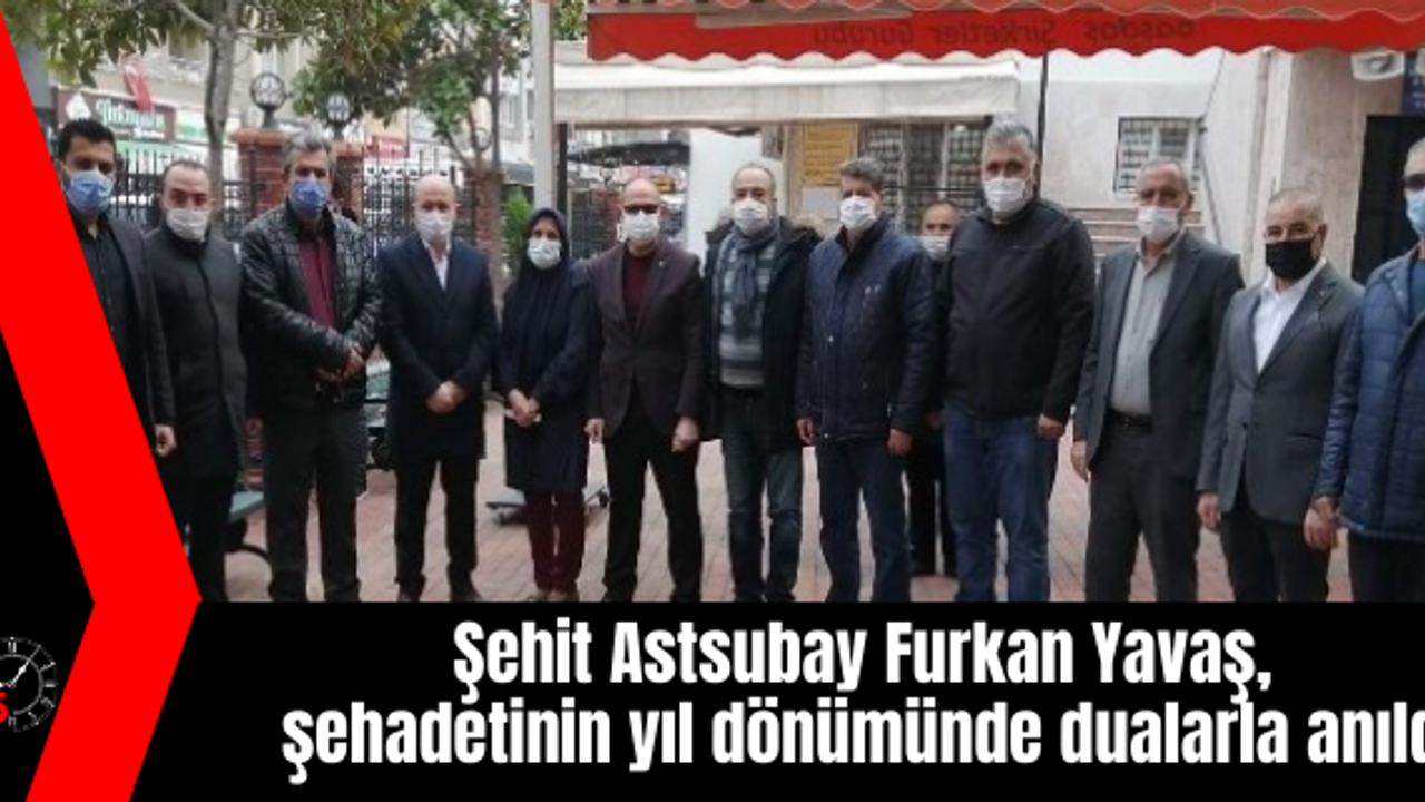 Şehit Astsubay Furkan Yavaş, şehadetinin yıl dönümünde dualarla anıldı