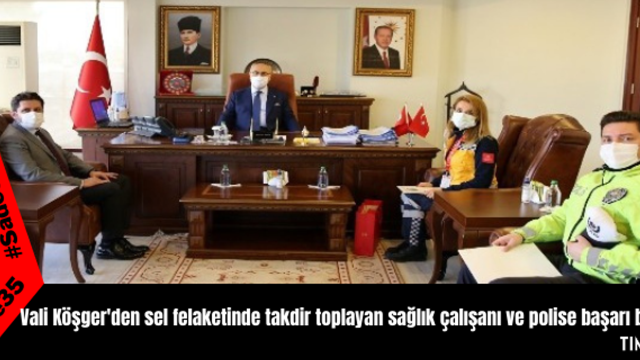 Vali Köşger'den sel felaketinde takdir toplayan sağlık çalışanı ve polise başarı belgesi