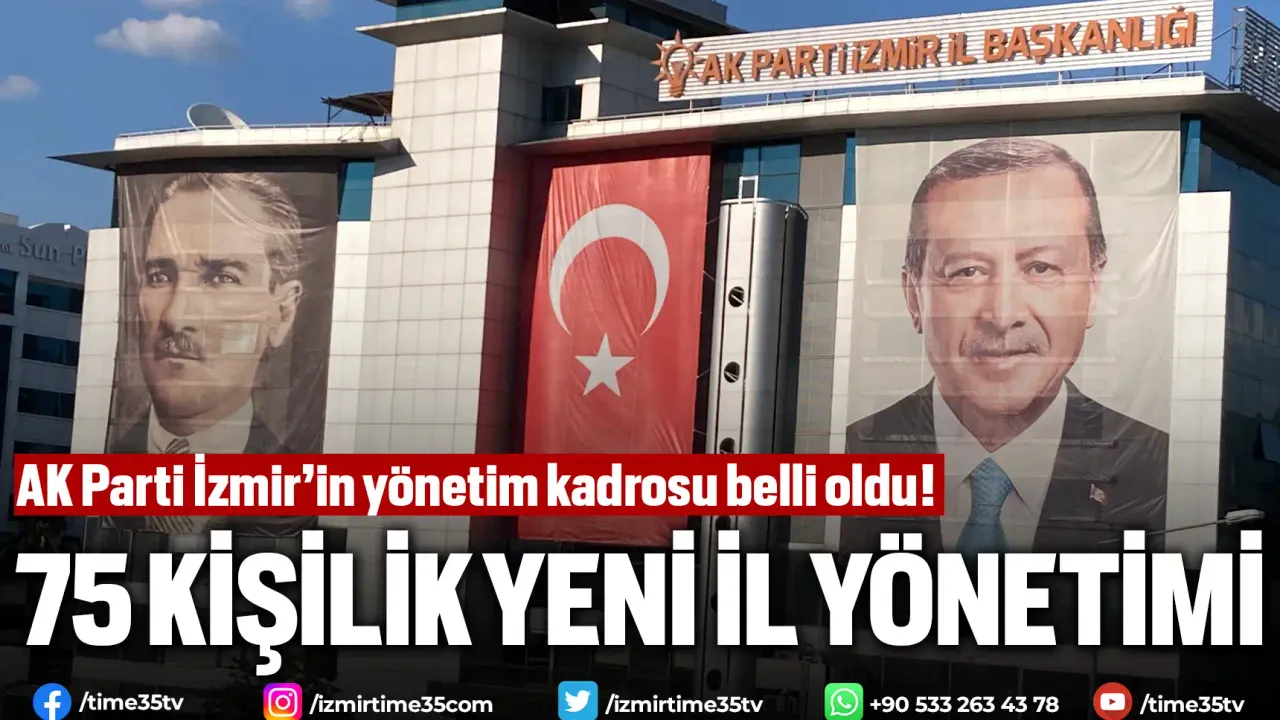 AK Parti İzmir’in yönetim kadrosu belli oldu!