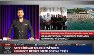 Seferihisar Belediyesi’nden Ürkmez’e Denize Sıfır Sosyal Tesis