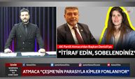 Mustafa Tübcel "Çeşme’nin kaynakları Çeşme’ye mi harcanıyor, yoksa belli çevrelere mi aktarılıyor"