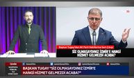 Başkan Cemil Tugay "Siz olmasaydınız İzmir’e hangi hizmet gelmezdi?”