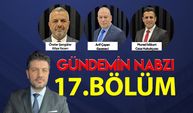 Gündemin Nabzı / 17. Bölüm – 5 Haziran 2026