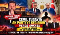 Cemil Tugay’ın Ak Parti’ye Geçişinin Perde Arkası: