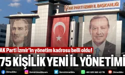 AK Parti İzmir’in yönetim kadrosu belli oldu!