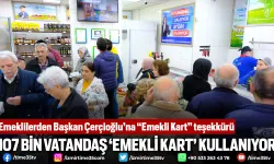 Emeklilerden Başkan Çerçioğlu’na “Emekli Kart” teşekkürü