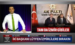 İki Başkanı Lütfen İzmirlilere Bırakın ....