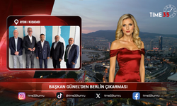 BAŞKAN GÜNEL’DEN BERLİN ÇIKARMASI