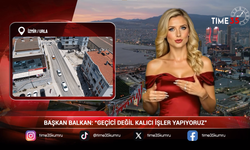 BAŞKAN BALKAN: “GEÇİCİ DEĞİL KALICI İŞLER YAPIYORUZ”