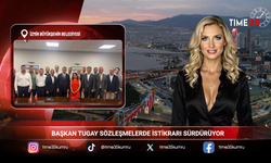 BAŞKAN TUGAY SÖZLEŞMELERDE İSTİKRARI SÜRDÜRÜYOR