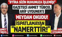Usta Gazeteci Ahmet Tübcel, Arif Uyguner'e Meydan Okudu!