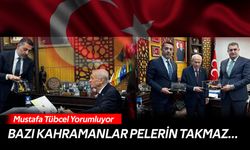 Mustafa Tübcel Yorumluyor; Bazı Kahramanlar Pelerin Takmaz…