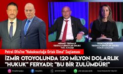 İzmir otoyolunda 120 milyon dolarlık "Hukuk" feryadı: "Bu bir zulümdür!"