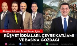 Torbalı’da Rüşvet İddiaları, Çevre Katliamı Ve Basına Gözdağı