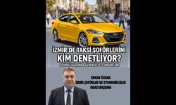 İzmir’de taksi şoförlerini kim denetliyor?
