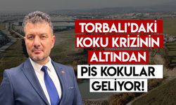 Torbalı’daki koku krizinin altından pis kokular geliyor!