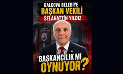 Balçova Belediye Başkan Vekili Selahattin Yıldız 'Başkancılık mı Oynuyor'