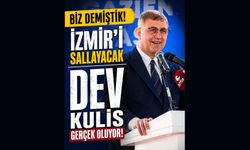 Biz demiştik! İzmir’i sallayacak dev kulis gerçek oluyor!