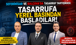 Seferihisar ve Balçova'da Tasarruf Tartışması: "Tasarrufa Yerel Basından Başladılar!"