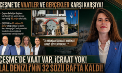 Çeşme’de Vaat Var, İcraat Yok! Lal Deni̇zli̇’ni̇n 32 Sözü Rafta Kaldı