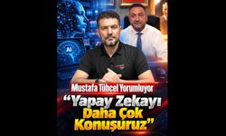 Mustafa Tübcel “Yapay Zekayı Daha Çok Konuşuruz”