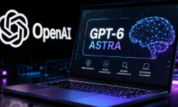 OpenAI’dan yeni nesil yapay zeka: GPT-6 Astra